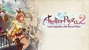 Read more about the article Atelier Ryza 2: Lost Legends & the Secret Fairy
