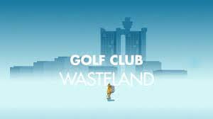 Read more about the article Golf Club Wasteland